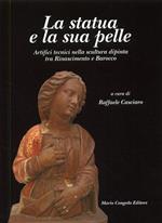 La statua e la sua pelle. Artifici tecnici nella scultura dipinta tra Rinascimento e Barocco. Riconoscere un patrimonio. Vol. 2