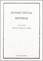 Ioannis Tzetzae. Historiae