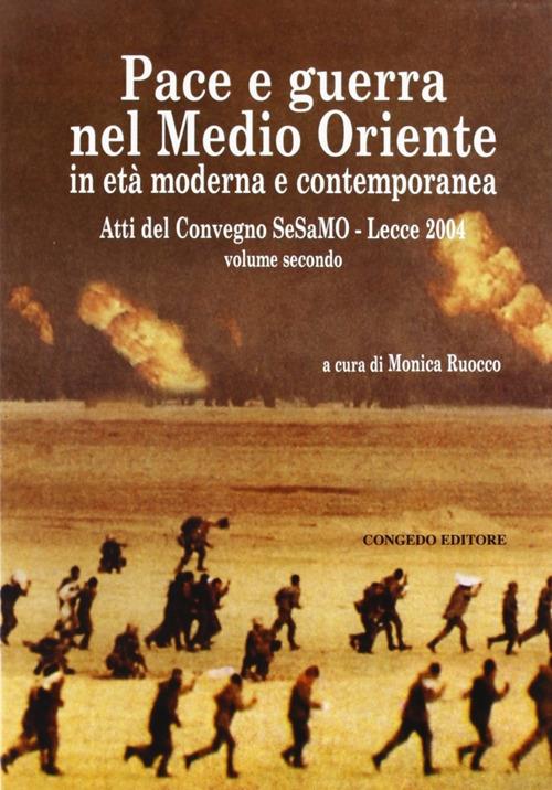 Pace e guerra nel Medio Oriente in età moderna e contemporanea. Atti del Convegno Sesamo (Lecce, 2004) - copertina