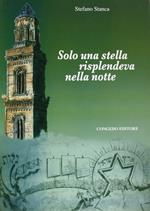 Solo una stella risplendeva nella notte
