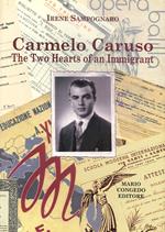 Carmelo Caruso. The two hearts of an immigrant