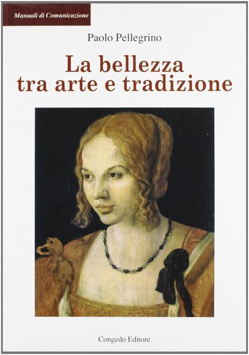 La bellezza tra arte e tradizione - Paolo Pellegrino - copertina