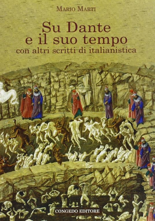 Su Dante e il suo tempo. Con altri scritti di italianistica - Mario Marti - copertina