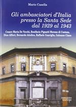 Gli ambasciatori d'Italia presso la Santa Sede del 1929 al 1943