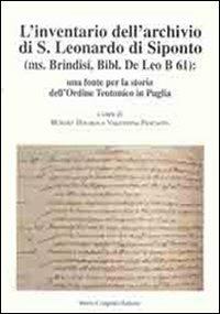 L' inventario dell'archivio di San Leonardo di Siponto (ms. Brindisi, bibl. De Leo B 61). Una fonte per la storia dell'ordine teutonico in Puglia - copertina