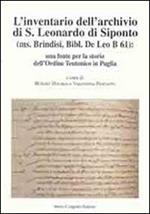 L' inventario dell'archivio di San Leonardo di Siponto (ms. Brindisi, bibl. De Leo B 61). Una fonte per la storia dell'ordine teutonico in Puglia