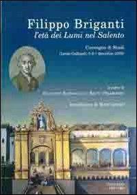 Filippo Briganti. L'età dei lumi nel Salento. Convegno di studi (Lecce-Gallipoli, 5-7 dicembre 2005) - copertina