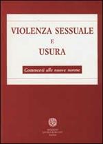 Violenza sessuale e usura. Commenti alle nuove norme