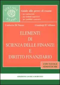 Elementi di scienza delle finanze e diritto finanziario - Umberto Di Nuzzo,Gianluigi D'Alfonso - copertina