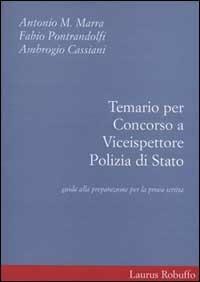 Temario per concorso a viceispettore polizia di Stato. Guida alla preparazione per la prova scritta - Antonio Massimo Marra,Fabio Pontrandolfi,Ambrogio Cassiani - copertina