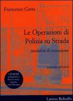 Le operazioni di polizia su strada. Modalità di esecuzione. Con CD-ROM