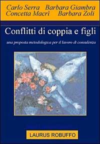Conflitti di coppia e figli. Una proposta metodologica per il lavoro di consulenza - copertina