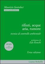 Rifiuti, acque, aria, rumore. Tecnica di controllo ambientale. Con CD-ROM