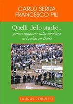 Quelli dello stadio... Primo rapporto sulla violenza nel calcio in Italia