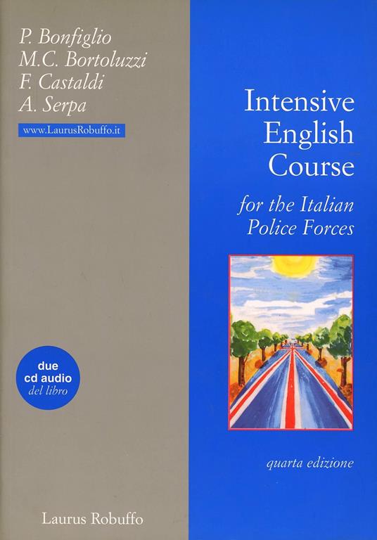 Intensive english course for the italian police forces. Con CD Rom - copertina