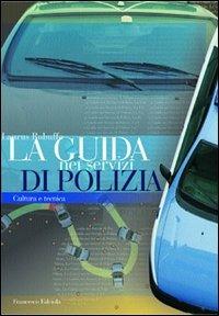 La guida nei servizi di polizia - Francesco Falciola - copertina