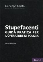 Stupefacenti. Guida pratica per l'operatore di polizia