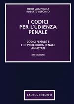 I codici per l'udienza penale. Codici penale e di procedura penale annotati