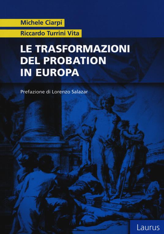 Le trasformazioni del probation in Europa - Michele Ciarpi,Riccardo Turrini Vita - copertina