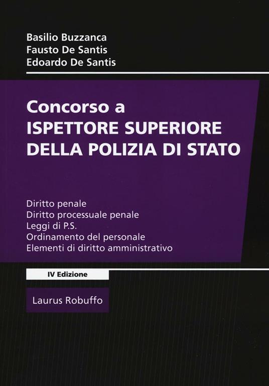 Concorso a ispettore superiore della polizia di Stato - Basilio Buzzanca,Fausto De Santis,Edoardo De Santis - copertina
