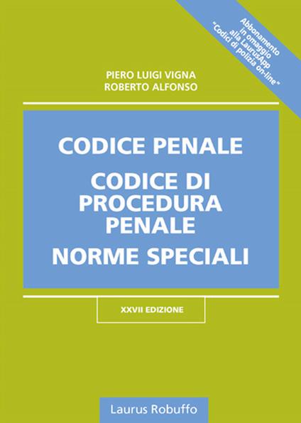 Codice penale, codice di procedura penale, norme speciali - Piero Luigi Vigna,Roberto Alfonso - copertina