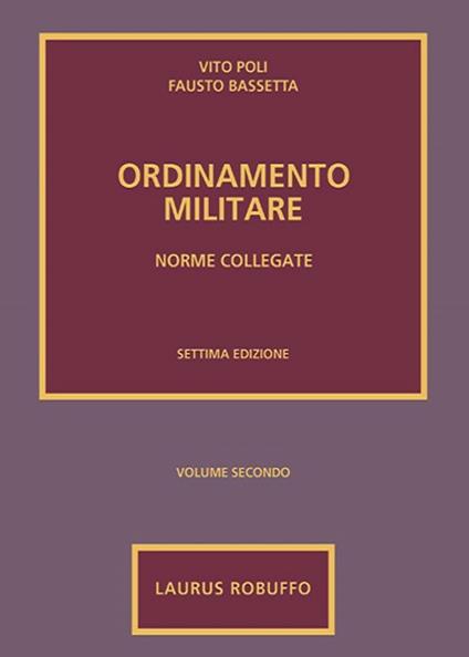 Ordinamento militare. Vol. 2: Norme collegate. - Vito Poli,Fausto Bassetta - copertina