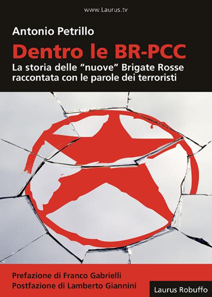 Dentro le BR-PCC. La storia delle «nuove» Brigate Rosse raccontata con le parole dei terroristi - Antonio Petrillo - copertina