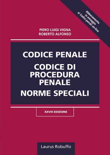 Codice penale, codice di procedura penale, norme speciali - Piero Luigi Vigna,Roberto Alfonso - copertina