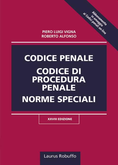 Codice penale, codice di procedura penale, norme speciali - Piero Luigi Vigna,Roberto Alfonso - copertina