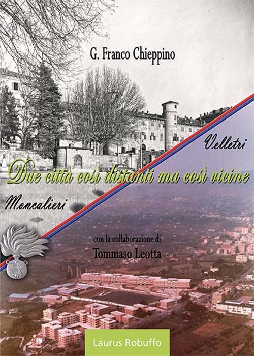 Due città così lontane ma così vicine - Gian Franco Chieppino,Tommaso Leotta - copertina