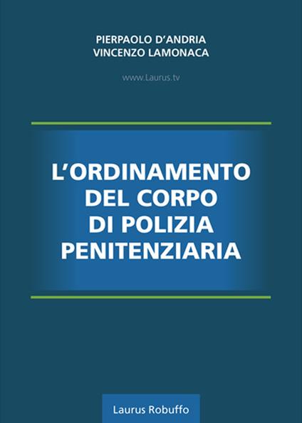 L'ordinamento del corpo di polizia penitenziaria - Pierpaolo D'Andria,Vincenzo Lamonaca - copertina