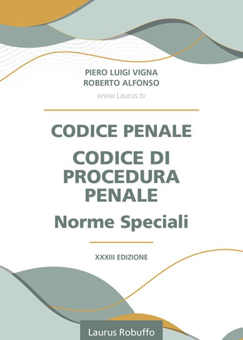 Codice penale, codice di procedura penale, norme speciali - Piero Luigi Vigna,Roberto Alfonso - copertina