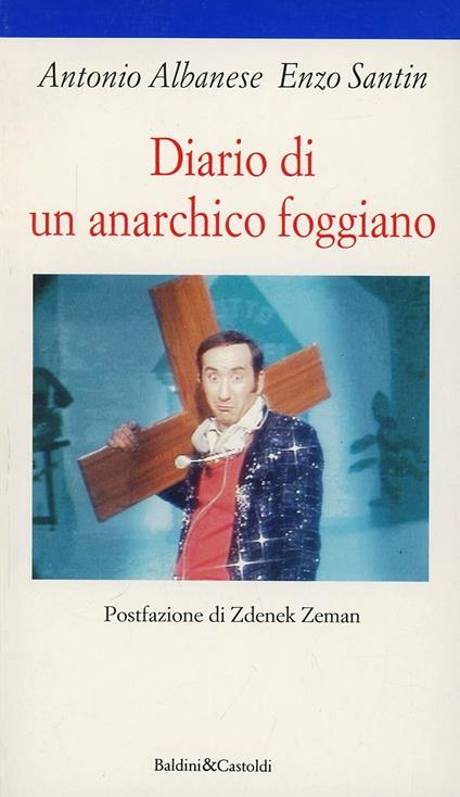 Diario di un anarchico foggiano - Antonio Albanese - copertina