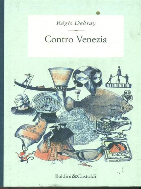 Contro Venezia - Régis Debray - 4