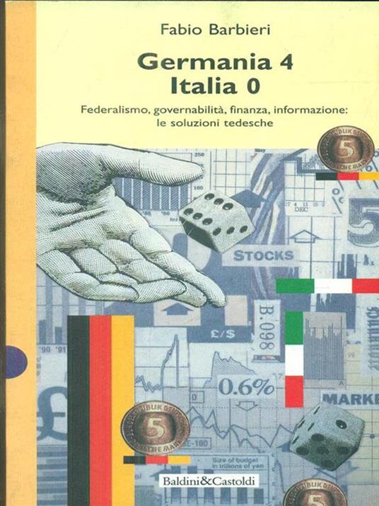 Germania-Italia 4 a 0. Come i tedeschi hanno risolto i quattro problemi che azzoppano l'Italia nella corsa verso l'Europa - Fabio Barbieri - copertina
