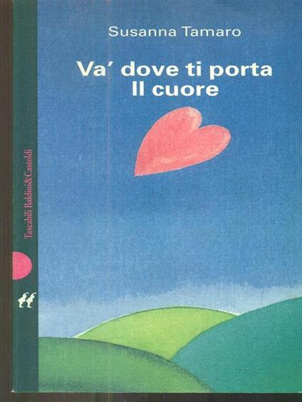 Va' dove ti porta il cuore - Susanna Tamaro - copertina