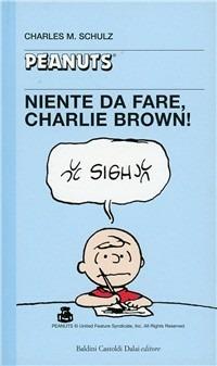 Niente da fare, Charlie Brown! - Charles M. Schulz - copertina