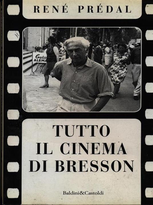 Tutto il cinema di Bresson - René Prédal - copertina