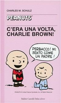 C'era una volta, Charlie Brown - Charles M. Schulz - copertina