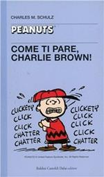 Come ti pare, Charlie Brown!
