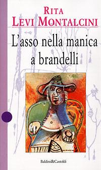 L' asso nella manica a brandelli - Rita Levi-Montalcini - 2