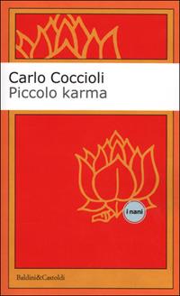 Piccolo karma. Minutario di San Antonio, Texas - Carlo Coccioli - copertina
