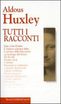 Tutti i racconti - Aldous Huxley - copertina