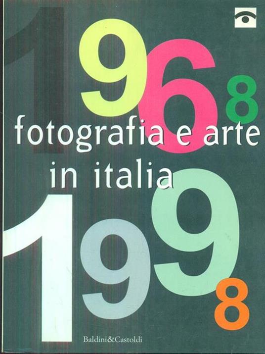 Fotografia e arte in Italia 1968-1998 - copertina