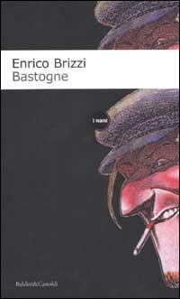 Bastogne - Enrico Brizzi - copertina