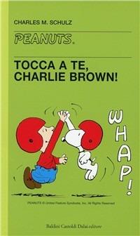 Tocca a te, Charlie Brown! - Charles M. Schulz - copertina