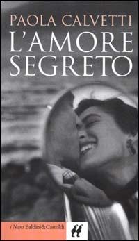 L' amore segreto - Paola Calvetti - copertina