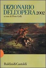 Dizionario dell'opera 2002