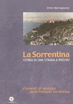 La Sorrentina. Storia di una strada a rischio. Elementi di geologia della penisola sorrentina
