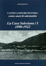 La casa salesiana (1890-1922), Castellammare di Stabia. Cento anni di salesianità